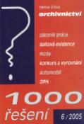 Kniha: 1000 řešení 6/2005 - Téma čísla archivnictví - Marián Kandrik