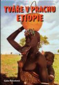 Kniha: Tváře v prachu Etiopie - Saša Ryvolová