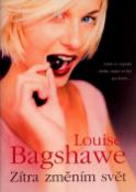 Kniha: Zítra změním svět - Louise Bagshawe