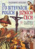 Kniha: Tajemné stezky - Po bitevních polích jižních Čech