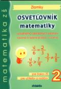 Kniha: Osvetľovník matematiky 2 - Zlomky - neuvedené