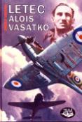 Kniha: Letec Alois Vašátko - 1087 dní odboje štábního kapitána letectva Aloise Vašátky - Adolf Vrána