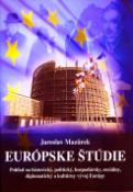 Kniha: Európske štúdie - Jaroslav Mazůrek