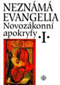 Kniha: Neznámá evangelia - Novozákonní apokryfy I. - neuvedené, Petr Pokorný