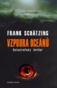 Kniha: Vzpoura oceánů - Katastrofický thriller - Frank Schätzing