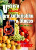 Kniha: Výživa hlavně pro kulturisty a fitness - Petr Fořt