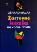 Kniha: Žartovné kúzla na voľné chvíle - Gérard Majax
