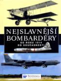 Kniha: Nejslavnější bombardéry od roku 1914 do současnosti - Chris Chant