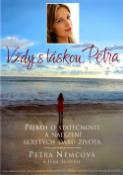 Kniha: Vždy s láskou, Petra - Příběh o statečnosti a nalezení skrytých darů života... - Petra Němcová