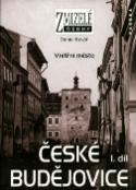 Kniha: České Budějovice 1.díl Vnitřní město - Vnitřní město - Daniel Kovář