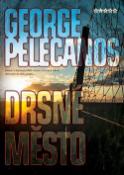 Kniha: Drsné město - George P. Pelecanos