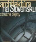 Kniha: Architektúra na Slovensku - Henrieta Moravčíková, neuvedené