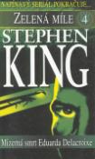 Kniha: Zelená míle 4.díl Mizerná smrt - 4.díl - Mizerná smrt Eduarda Delacroixe - Stephen King