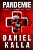 Kniha: Pandemie - a začalo to jako chřipka... - Daniel Kalla