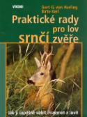Kniha: Praktické rady pro lov srnčí zvěře - Jak ji úspěšně vábit, rozeznat a lovit - Birte Keil, Gert G. von Harling