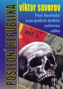Kniha: Poslední republika Díl I. - Proč Sovětský svaz prohrál druhou světovou válku - Viktor Suvorov