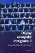 Kniha: Dějiny evropské integrace II - Martin Kovář, Václav Horčička