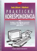 Kniha: Praktická korešpondencia - pre študentov s ekonomickým zameraním, poslucháčov rekvalifikačných kurzov - Soňa Líšková-Kukulová