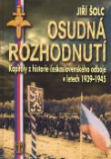 Kniha: Osudná rozhodnutí - Kapitoly z historie československého odboje  v letech 1939-1945 - Jiří Šolc