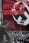 Kniha: Hitlerovi satrapové - Martin Nekola