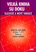 Kniha: Velká kniha sudoku 3 - Klasické a nové variace - autor neuvedený