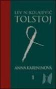 Kniha: Anna Kareninová I. - Lev Nikolajevič Tolstoj