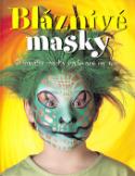 Kniha: Bláznivé masky - Caro Childsová