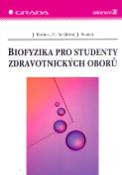 Kniha: Biofyzika pro studenty zdravotnických oborů - Hana Kolářová, Jozef Rosina, Jiří Staněk