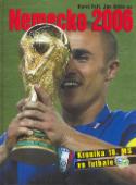 Kniha: Nemecko 2006 - Kronika 18.MS vo futbale - Jan Krůta, Karel Felt
