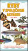Kniha: Ryby v spoločnom akváriu - Dick Mills
