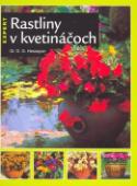 Kniha: Rastliny v kvetináčoch - David G. Hessayon