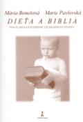 Kniha: Dieťa a Biblia - Poňatie biblických príbehov - Mária Benešová, Marie Pavlovská