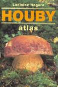 Kniha: Houby - atlas - Ladislav Hagara