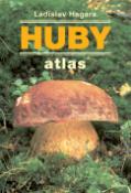 Kniha: Huby - atlas - Ladislav Hagara