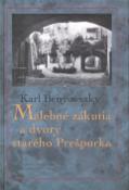 Kniha: Malebné zákutia a dvory starého Prešporka - Karl Benyovszky