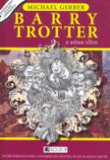 Kniha: Barry Trotter a márna sláva - Michael Gerber