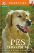 Kniha: Pes věrný přítel - Příručka pro chovatele - Bruce Fogle