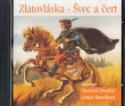 Médium CD: Zlatovláska, Švec a čert - vypravuje V. Brodksý , L.Havelková