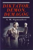 Kniha: Diktátor, démon, demagóg - Anna Maria Sigmundová