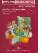 Kniha: Atlas školství 2007/2008 Praha - Přehled středních škol