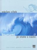 Kniha: Tsunami je stále s námi - Eseje o klimatu,společnosti a katastrofách - Václav Cílek