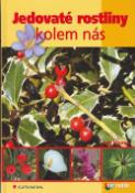 Kniha: Jedovaté rostliny kolem nás - Jan Novák