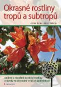 Kniha: Okrasné rostliny tropů a subtropů - Libor Kunte, Václav Zelený