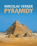 Kniha: Pyramidy tajemství minulosti - Břetislav Vachala, Miroslav Verner