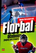 Kniha: Florbal - Učebnice neje pro trenéry - Roman Karczmarcyk