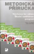 Kniha: Metodická příručka - Výchova ke zdraví školní vzdělávací program - Eva Marádová