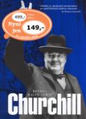 Kniha: Churchill - Odvaha je oprávněně považována za nejdůležitější lidskou vlastnost - Brenda Ralph Lewis