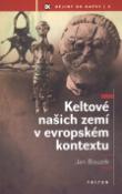 Kniha: Keltové našich zemí v evropském kontextu - Jan Bouzek