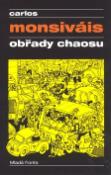 Kniha: Obřady chaosu - Carlos Monsiváis