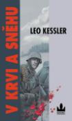 Kniha: V krvi a sněhu - Leo Kessler